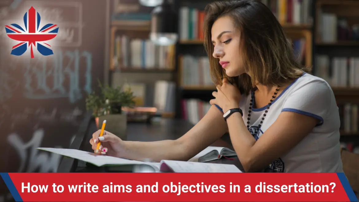 How to write aims and objectives in a dissertation?