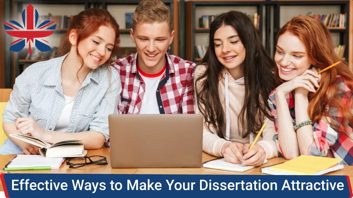 Effective Ways to Make Your Dissertation Attractive
