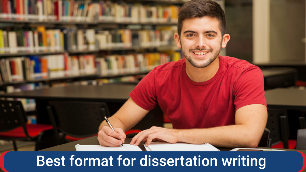 Best Format for Dissertation Writing